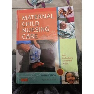 Maternal Child Nursing Care, 5e by Perry RN Book